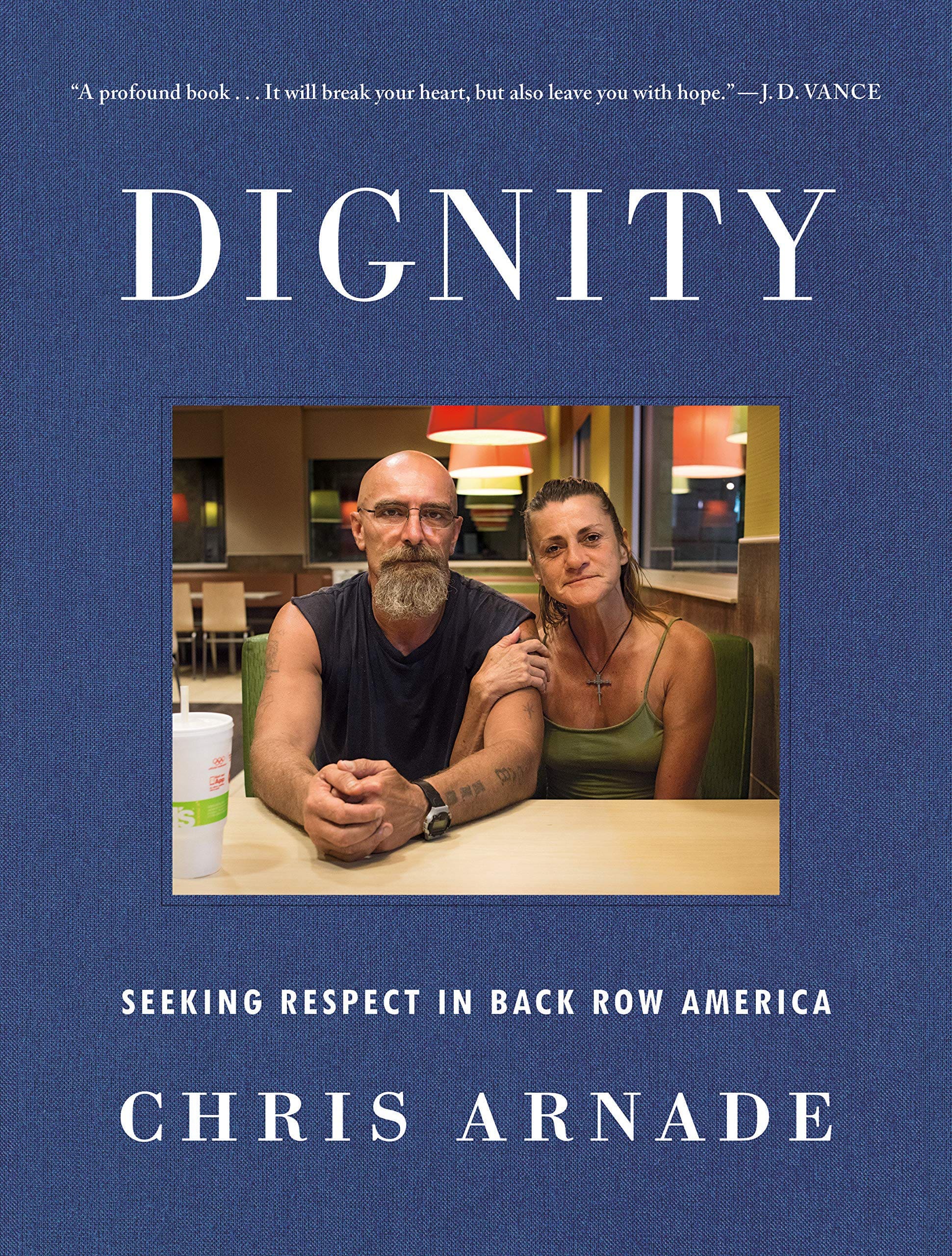 41btm4c6tuL._SX331_BO1,204,203,200_ Dignity by Chris Arnade